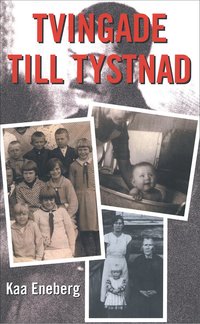 bokomslag Tvingade till tystnad En okänd historia om några svenska familjeöden