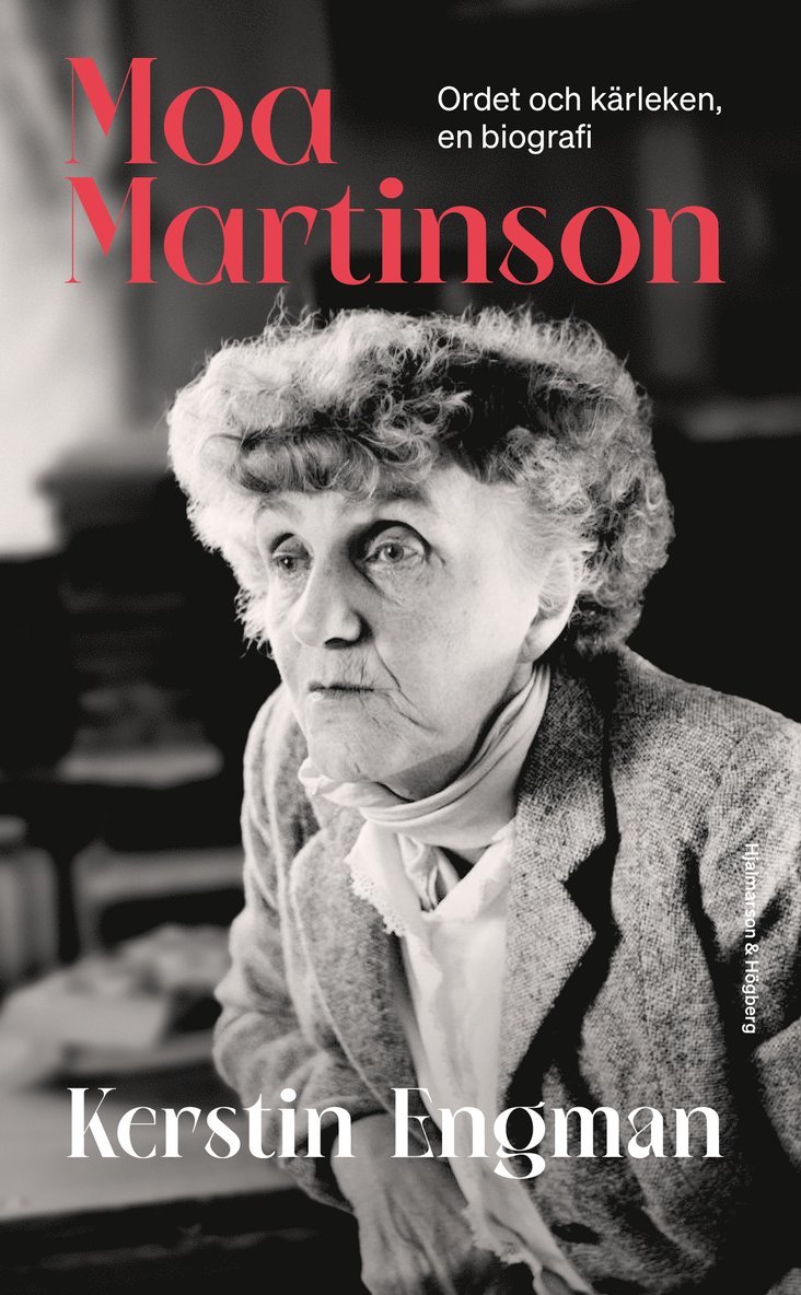 Moa Martinson : Ordet och kärleken : en biografi