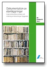 SEK Handbok 419 - Dokumentation av elanläggningar - Strukturering, dokumentation och märkning av elutrustningar i byggnader