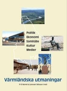 Värmländska utmaningar. Politik, ekonomi, samhälle, kultur och medier, Häftad