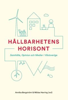 Niklas Harring, Annika Bergström - Hållbarhetens horisont (2016), Häftad
