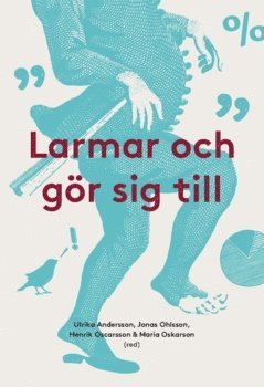 bokomslag Larmar och gör sig till (2017)