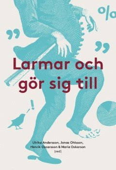 Larmar och gör sig till (2017) 1