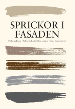 Maria Oskarson, Elina Lindgren, Ulrika Andersson, Anders Carlander - Sprickor i fasaden (2018), Häftad
