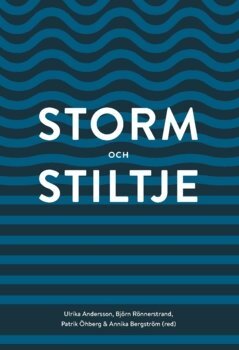 Björn Rönnerstrand, Patrik Öhberg, Annika Bergström, Ulrika Andersson - Storm och stiltje (2019), Häftad