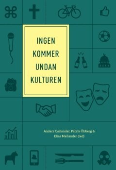 Patrik Öhberg, Elias Mellander, Anders Carlander - Ingen kommer undan kulturen (2019), Häftad