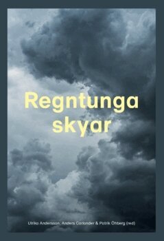 Anders Carlander, Patrik Öhberg, Ulrika Andersson - Regntunga skyar (2020), Häftad