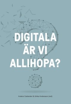 bokomslag Digitala är vi allihopa? (2020)