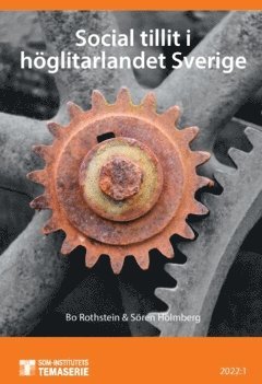 Bo Rothstein, Sören Holmberg - Social tillit i höglitarlandet Sverige (2022), Häftad
