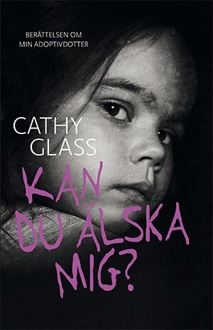 Cathy Glass - Kan du älska mig? : berättelsen om min adoptivdotter, Pocket
