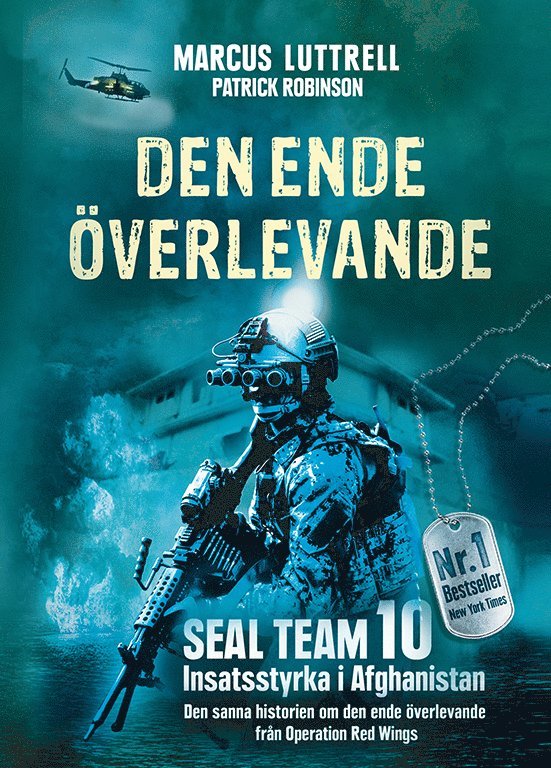 Marcus Luttrell, Patrick Robinson - Den ende överlevande : ögonvittnesberättelsen om Operation Red Wings och de stupade hjältarna i SEAL Team 10, Pocket