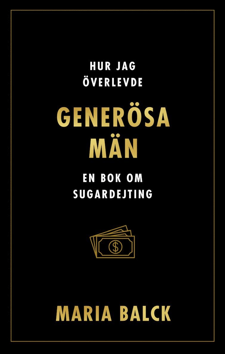 Hur jag överlevde generösa män : en bok om sugardejting 1