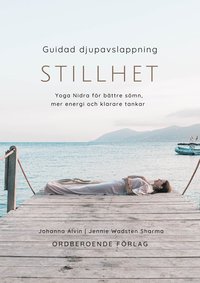 bokomslag Stillhet - Yoga Nidra för bättre sömn, mer energi och klarare tankar