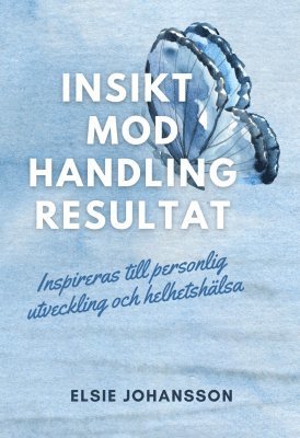 Insikt, mod, handling, resultat 1