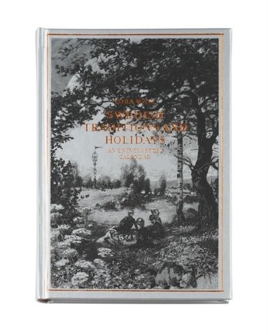 bokomslag Swedish traditions and holidays: an encyclopedic calender