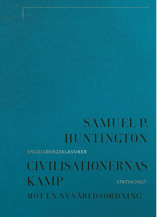 Civilisationernas kamp : mot en ny världsordning