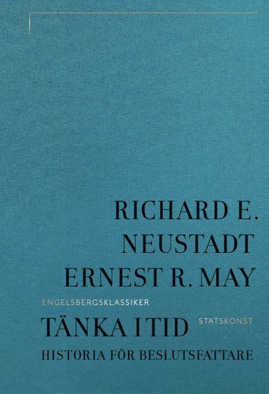 bokomslag Tänka i tid : historia för beslutsfattare