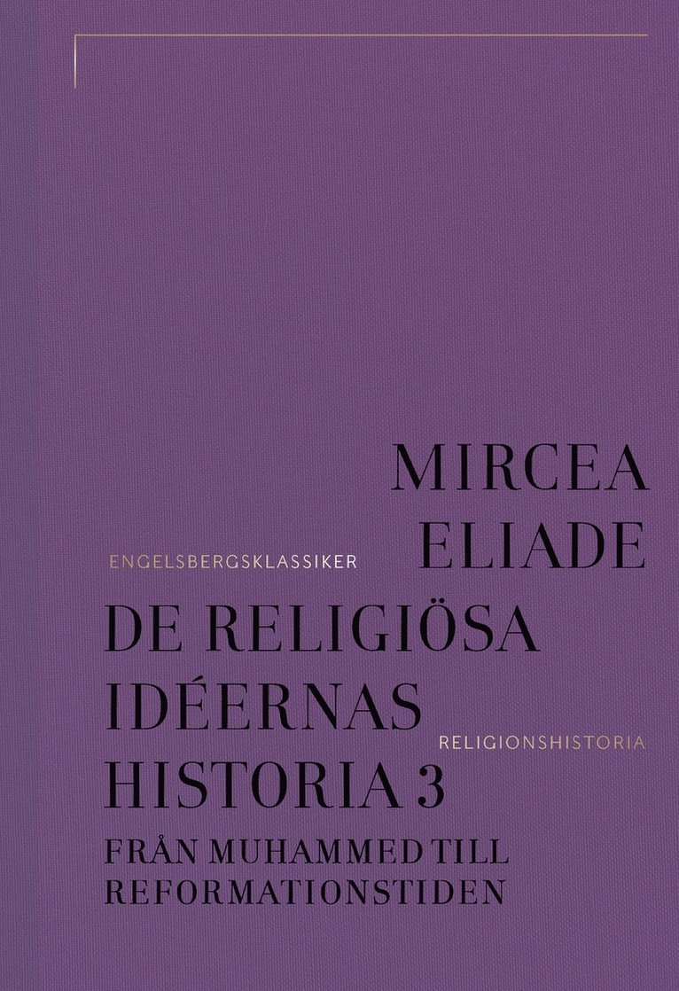 De religiösa idéernas historia 3, Från Muhammed till reformationstiden