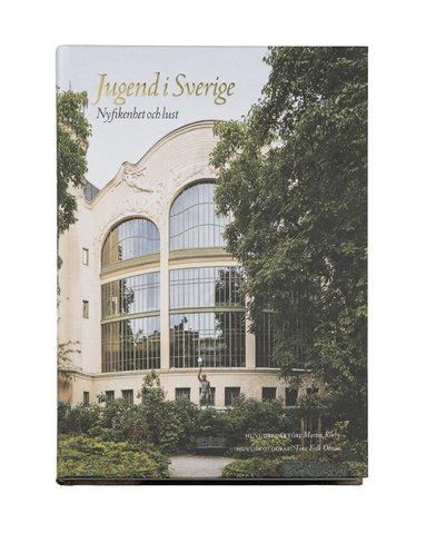 Kerstin Barup, Mats Edström, Anders Houltz, Monika Jonson, Johan Mårtelius, Catharina Nolin, Ola Nylander, Martin Rörby, Emma Severinsson, Ulf Sörenson, Kerstin Wickman - Jugend i Sverige : nyfikenhet och lust, Inbunden
