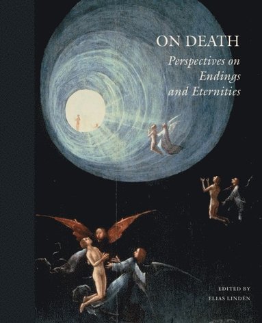 bokomslag On Death: Perspectives on endings and eternities