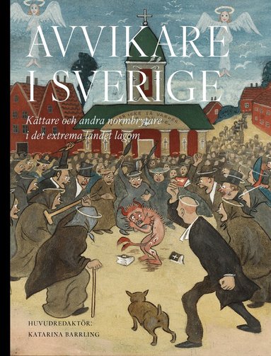 Lars Trägårdh, Nathan Shachar, Torsten Pettersson, Björn Meidal, Håkan Lindgren, Gunilla Kindstrand, Magnus Florin, Torbjörn Elensky, Katarina Barrling - Avvikare i Sverige : kättare och andra normbrytare i det extrema landet lagom, Häftad
