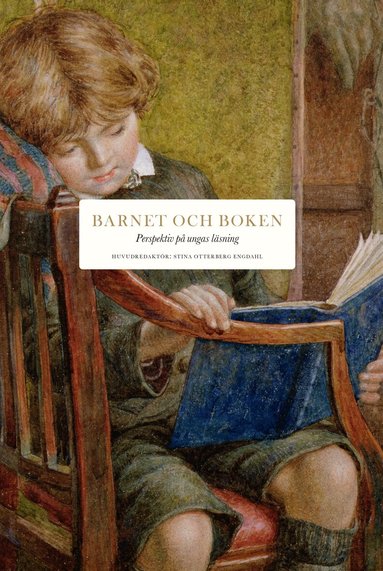 Lena Andersson, Ann Boglind, Jonna Bruce, Maria Lim Falk, Agneta Gulz, Matilda Gyllenberg, Magnus Haake, Gunilla Kindstrand, Lena Kåreland, Linnea Lindquist, Filippa Mannerheim, Mats Myrberg, Anna Nordlund, Lotta Olsson, Tomas Riad, Björn Sjödén, Ingela Strandberg, Johan Theorin, Anna-Karin Wyndhamn, Per Wästberg - Barnet och boken : perspektiv på ungas läsning, Inbunden