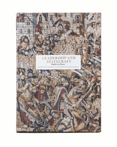 Ali Ansari, Benedetta Berti, John Bew, Elisabeth Braw, Kristin Ven Bruusgaard, David Butterfield, JCD Clark, Claire Coutinho, Daisy Dunn, Kentaro Fujimoto, Francis Gavin, Oleksii Goncharenko, Katja Hoyer, Julian Jackson, Alexander Lee, Fredrik Logevall, James Marriott, Rory Medcalf, Henrik Meinander, Munira Mirza, Charles Moore, Kenneth Payne, Gudrun Persson, Alina Polyakova, Sergey Radchenko, Iskander Rehman, Andreas Rödder, Kori Schake, Michael Scott, Nathan Shachar, John Simpson, Edward Stringer, Lucy Ward, Anna Wieslander, Philip Zelikow, Ali Ansari - Leadership and statecraft : studies in power, Inbunden