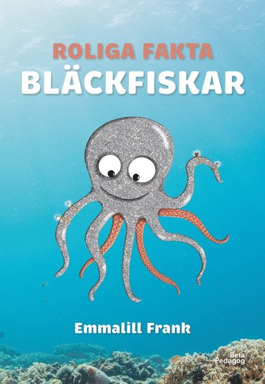 bokomslag Roliga fakta - Bläckfiskar