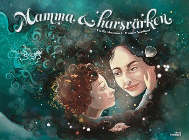 Cecilia Alstermark - Mamma och havsvärken, Inbunden