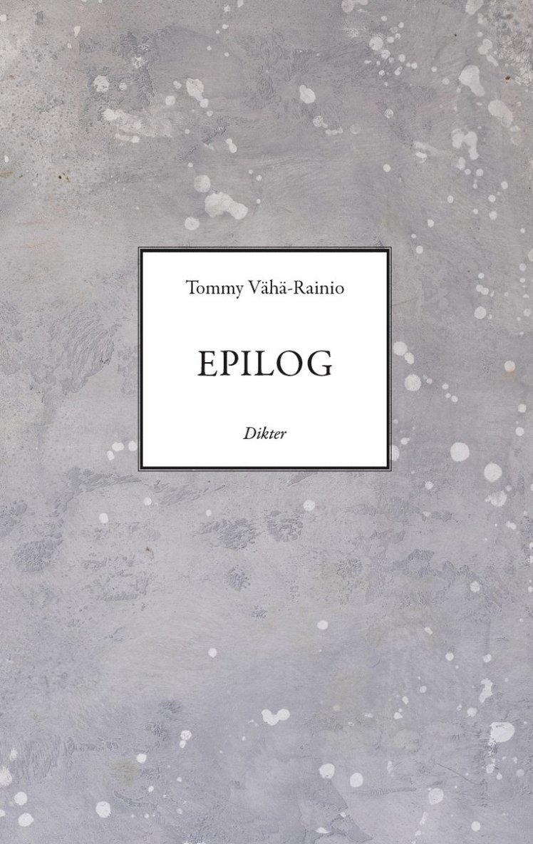 Tommy Vähä-Rainio - Epilog, Inbunden