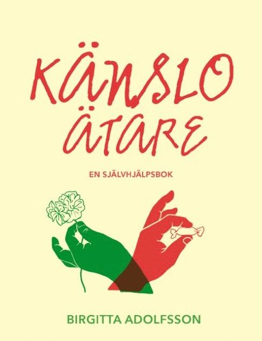 bokomslag Känsloätare : en självhjälpsbok