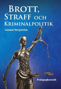 bokomslag Brott, straff och kriminalpolitik