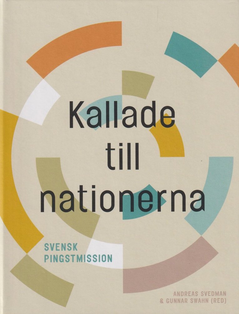 Kallade till nationerna : svensk pingstmission, Inbunden