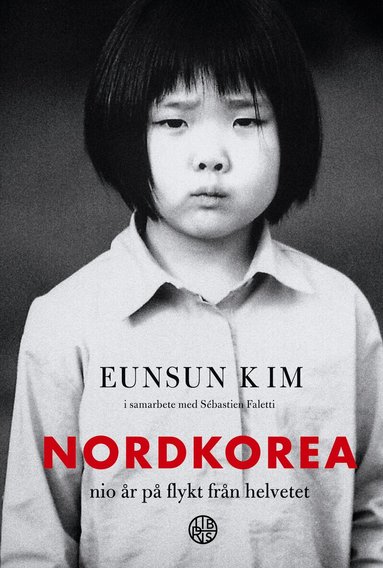Eunsun Kim - Nordkorea : nio år på flykt från helvetet, Häftad