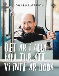 bokomslag Det är i alla fall tur att vi inte är döda