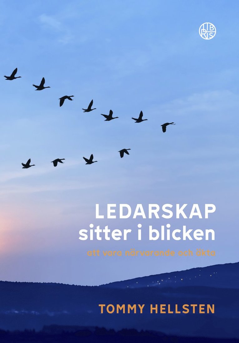 Ledarskap sitter i blicken : att vara närvarande och äkta 1