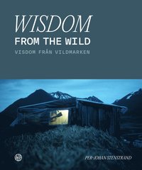 bokomslag Wisdom from the wild / Visdom från vildmarken