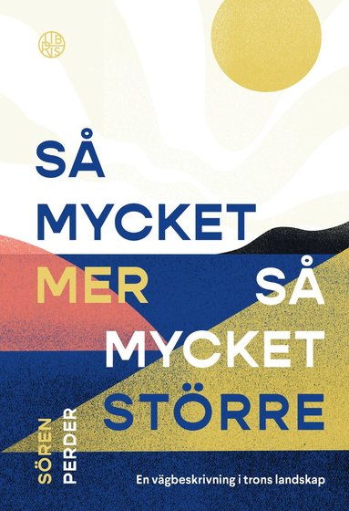 bokomslag Så mycket mer, så mycket större