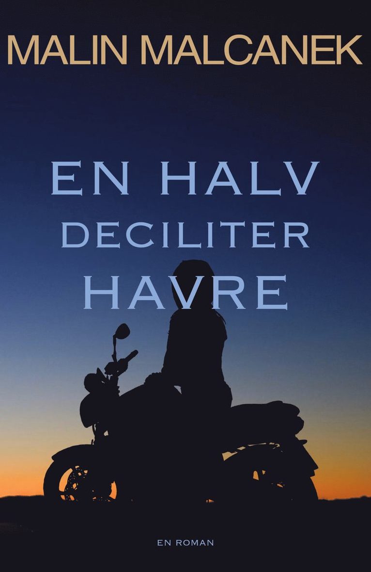 Malin Malcanek - En halv deciliter havre, Häftad