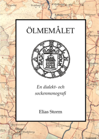 bokomslag Ölmemålet : en dialekt- och sockenmonografi