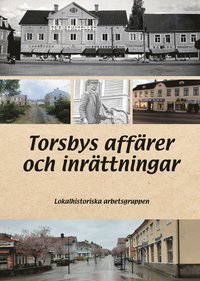 bokomslag Torsbys affärer och inrättningar