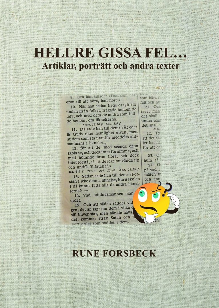 Rune Forsbeck - Hellre gissa fel... Artiklar, porträtt och andra texter, Häftad
