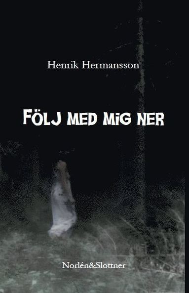 bokomslag Följ med mig ner