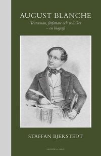 bokomslag August Blanche : teaterman, författare och politiker