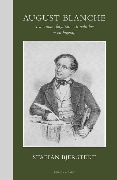 bokomslag August Blanche : teaterman, författare och politiker