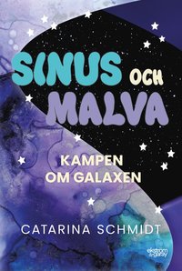 bokomslag Sinus och Malva:  kampen om galaxen