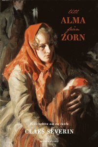 bokomslag Till Alma från Zorn : berättelsen om en tavla