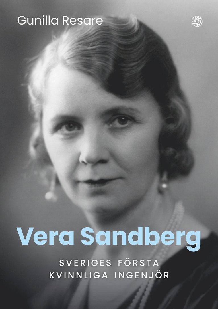 Vera Sandberg : Sveriges första kvinnliga ingenjör 1