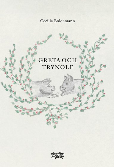 Cecilia Boldemann - Greta och Trynolf, Inbunden