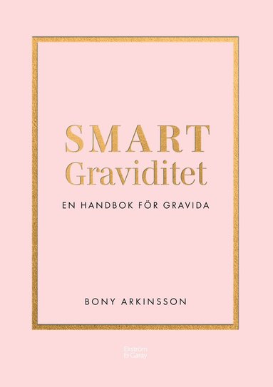 bokomslag Smart graviditet : en handbok för gravida
